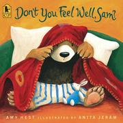 Cover of: Don't You Feel Well, Sam? (Sam Books) by Amy Hest