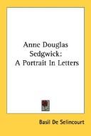 Cover of: Anne Douglas Sedgwick: A Portrait In Letters