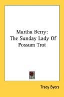 Cover of: Martha Berry: The Sunday Lady Of Possum Trot