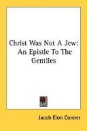 Christ was not a Jew by Jacob Elon Conner