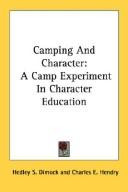 Cover of: Camping And Character: A Camp Experiment In Character Education