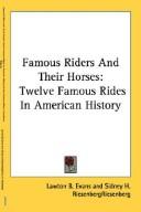 Cover of: Famous Riders And Their Horses by Lawton Bryan Evans