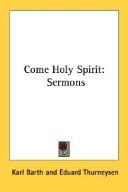 Cover of: Come Holy Spirit | Karl Barth