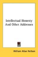 Cover of: Intellectual Honesty And Other Addresses by Neilson, William Allan