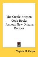 The Creole kitchen cook book by Virginia M. Cooper