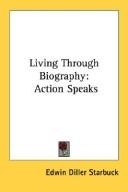 Cover of: Living Through Biography: Action Speaks