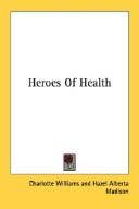 Cover of: Heroes Of Health