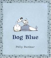 Dog Blue by Polly Dunbar