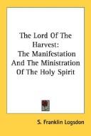 Cover of: The Lord Of The Harvest | S. Franklin Logsdon
