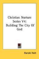 Cover of: Christian Nurture Series V4: Building The City Of God