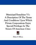 Cover of: Municipal Franchises V1 by Delos F. Wilcox