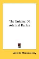 The Enigma Of Admiral Darlan by Alec De Montmorency