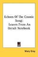 Cover of: Echoes Of The Cosmic Song: Leaves From An Occult Notebook