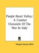 Cover of: Purple Heart Valley: A Combat Chronicle Of The War In Italy