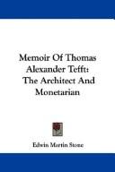 Cover of: Memoir Of Thomas Alexander Tefft: The Architect And Monetarian