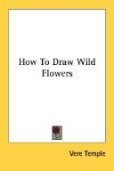Cover of: How To Draw Wild Flowers by Vere Temple