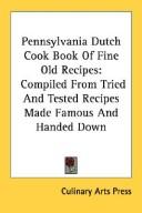 Pennsylvania Dutch Cook Book Of Fine Old Recipes by Culinary Arts Press