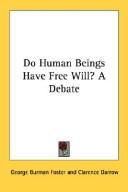 Cover of: Do Human Beings Have Free Will? A Debate