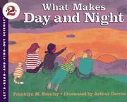 Cover of: What makes day and night by Franklyn M. Branley