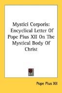 Cover of: Mystici Corporis: Encyclical Letter Of Pope Pius XII On The Mystical Body Of Christ
