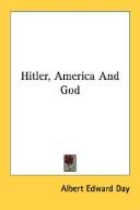 Cover of: Hitler, America And God by Albert Edward Day