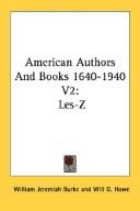 Cover of: American Authors And Books 1640-1940 V2 | William Jeremiah Burke