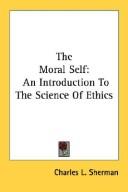 Cover of: The Moral Self: An Introduction To The Science Of Ethics