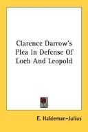 Cover of: Clarence Darrow's Plea In Defense Of Loeb And Leopold
