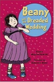 Cover of: Beany and the Dreaded Wedding Reissue (Beany) by Susan Wojciechowski, Susan Wojciechowski