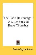 Cover of: The Book Of Courage: A Little Book Of Brave Thoughts