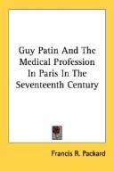 Cover of: Guy Patin And The Medical Profession In Paris In The Seventeenth Century