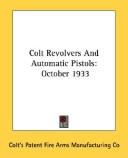 Cover of: Colt Revolvers And Automatic Pistols: October 1933