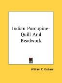 Cover of: Indian Porcupine-Quill And Beadwork