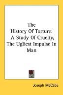 Cover of: The History Of Torture by Joseph McCabe