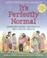 Cover of: It's Perfectly Normal