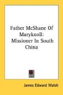 Cover of: Father McShane Of Maryknoll: Missioner In South China