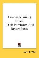 Cover of: Famous Running Horses by John F. Wall