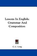 Cover of: Lessons In English by C. C. Long