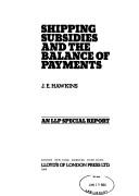 Cover of: Shipping Subsidies and the Balance of Payments: An Llp Special Report