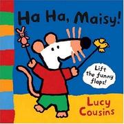 Cover of: Ha Ha, Maisy! by Lucy Cousins