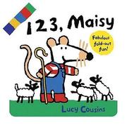 Cover of: 1 2 3, Maisy by Lucy Cousins