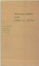 Cover of: African Islam and Islam in Africa by Eva Evers Rosander