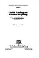 Cover of: Gnrh Analogues in Obstetrics and Gynecology (Advances in the Study of Gnrh Analogues, Vol 3)