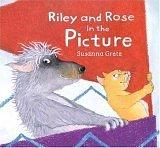 Cover of: Riley and Rose in the picture by Gretz, Susanna.