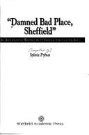 Cover of: Damned Bad Place, Sheffield by Sylvia M. Pybus