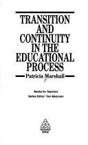 Transition and Continuity in the Educational Process (Kogan Page Books for Teachers) by Patricia Marshall