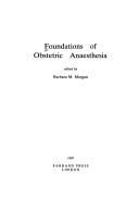 Cover of: Foundations of Obstetric Anaesthesia