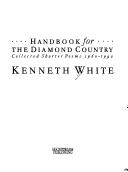 Cover of: Handbook for the Diamond Country: Collected Shorter Poems, 1960-1990