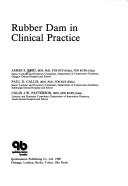 Rubber Dam In Clinical Practice by JAMES REID