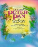 Cover of: Peter Pan and Wendy by J. M. Barrie, J. M. Barrie